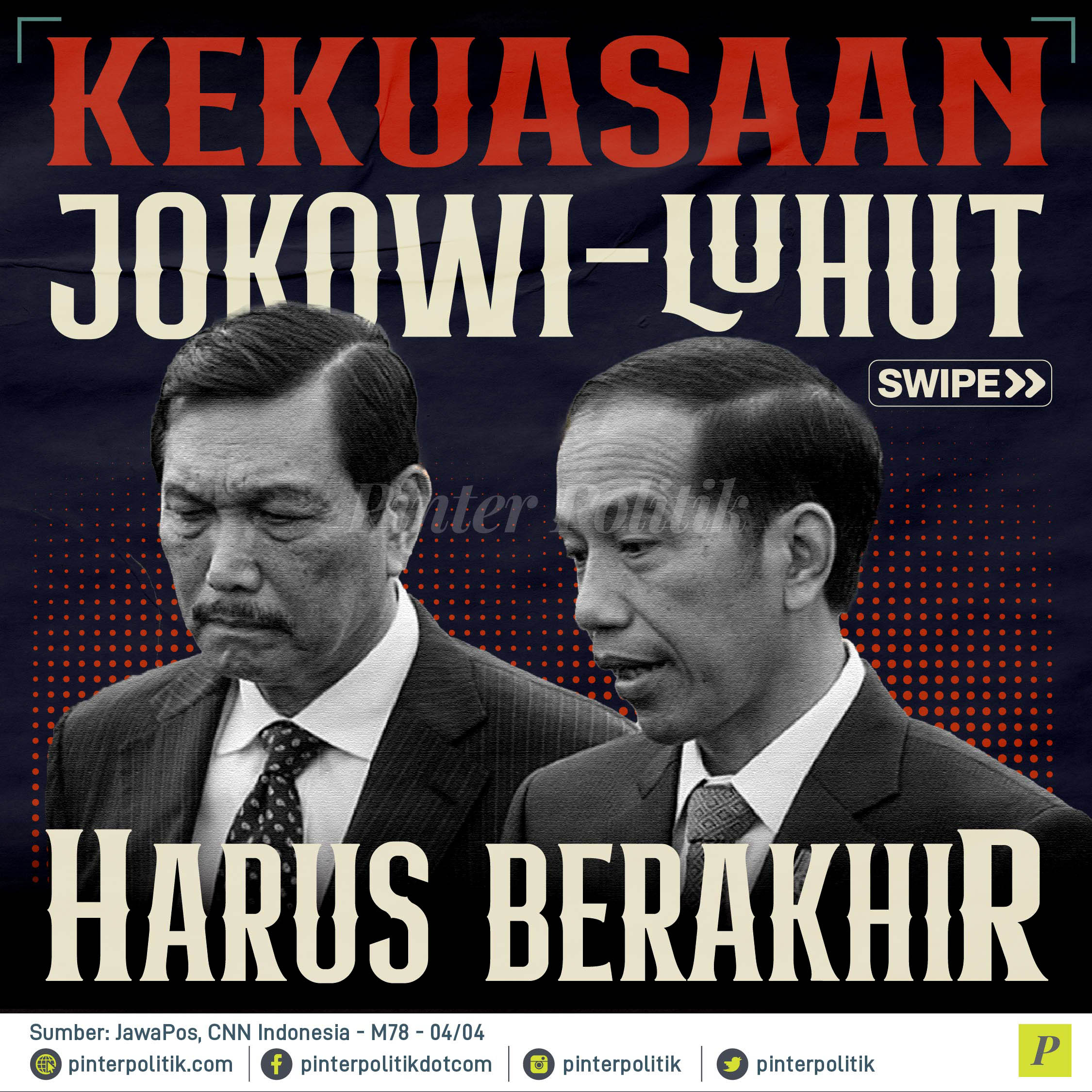 Kekuasaan Jokowi-Luhut Harus Berakhir