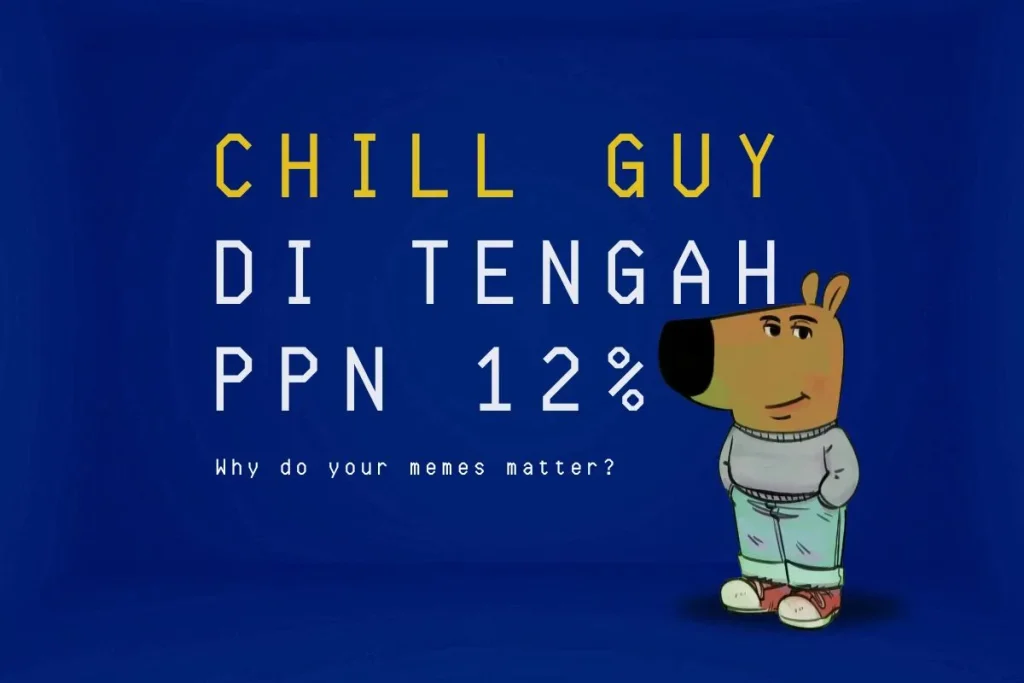 ketika chill guy hadapi ppn 12