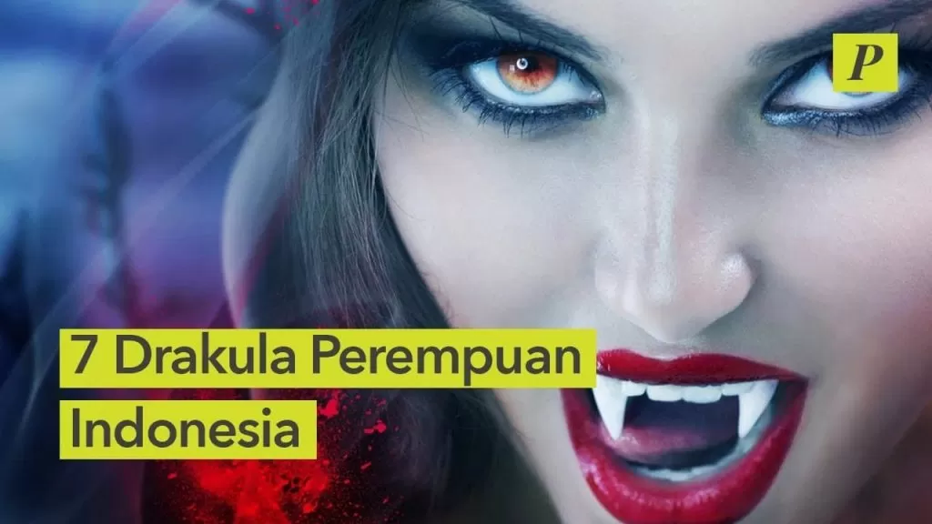 7 Drakula Perempuan Indonesia