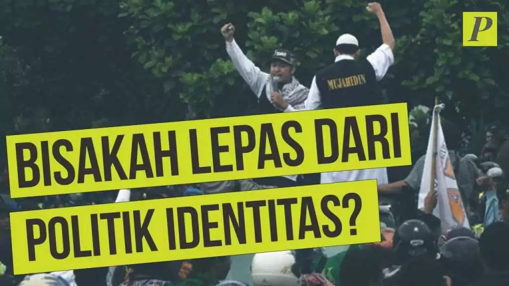 Lepas Dari Politik Identitas