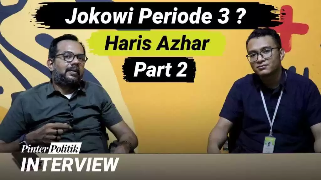 Haris Azhar tentang wacana presiden 3 Periode