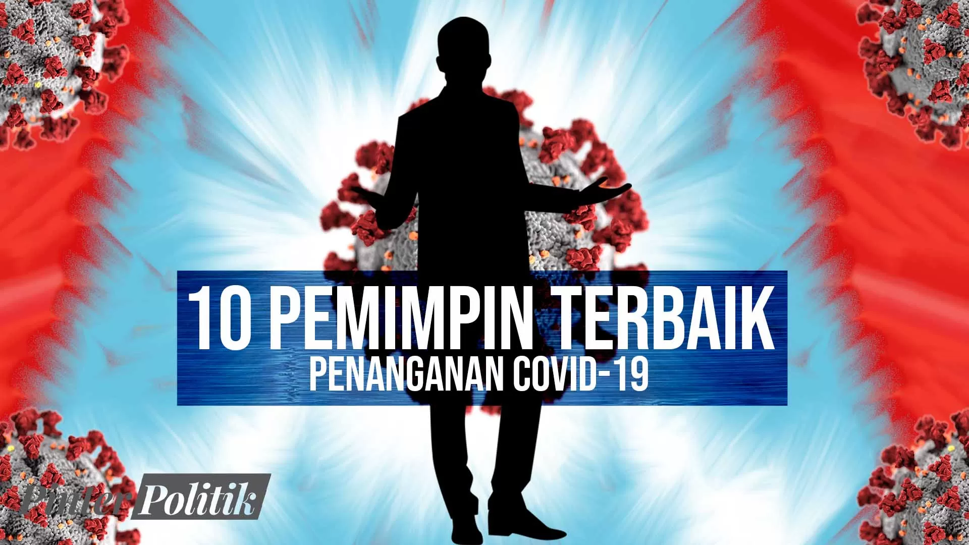 10 Pemimpin Terbaik menghadapi COVID 19 Virus Corona